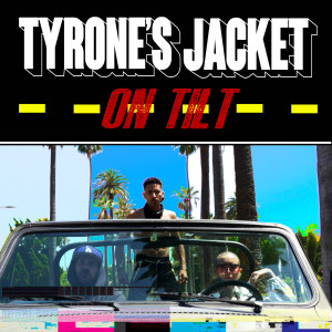 Album On Tilt oleh Tyrone's Jacket