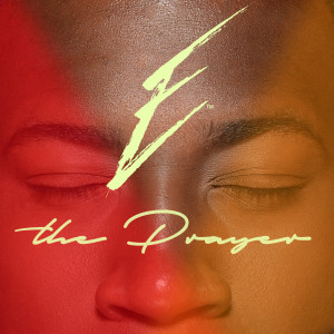 ดาวน์โหลดและฟังเพลง The Prayer พร้อมเนื้อเพลงจาก E