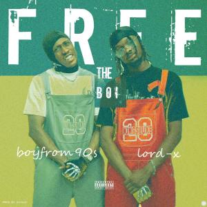 收聽Boyfrom90s的FREE THE BOI (feat. Lord-X) (Explicit)歌詞歌曲