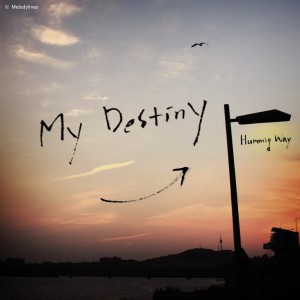 收听Humming Way的My Destiny歌词歌曲