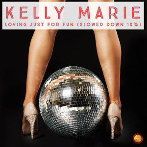 Listen to Loving Just for Fun (Slowed Down 10%) song with lyrics from Kelly Marie