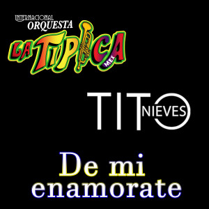 อัลบัม De Mi Enamórate ศิลปิน Tito Nieves