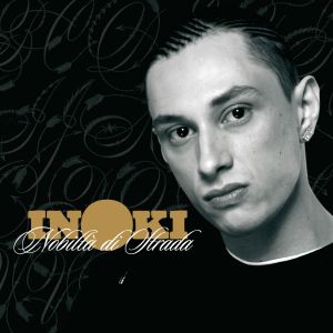 Inoki的專輯Nobiltà di strada