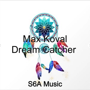 Listen to Dream Catcher song with lyrics from Max Koval