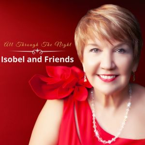 收听Isobel and Friends的All Through The Night歌词歌曲
