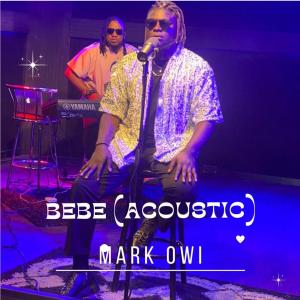 Mark Owi的專輯Bebe (Acoustic)
