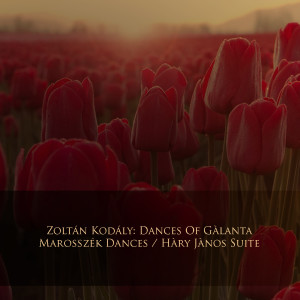 อัลบัม Zoltán Kodály: Dances of Gàlanta / Marosszék Dances / Hàry Jànos Suite ศิลปิน Artur Rodzinski