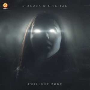 收聽D-Block & S-te-Fan的Twilight Zone (Edit)歌詞歌曲