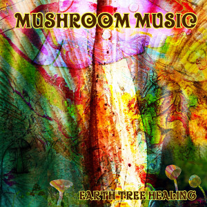 Mushroom Music dari Earth Tree Healing