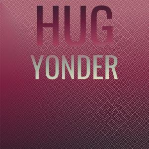 Hug Yonder dari Various