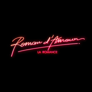 ดาวน์โหลดและฟังเพลง La romance (Extended Club Mix) พร้อมเนื้อเพลงจาก Roman D'Amour
