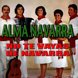 ดาวน์โหลดและฟังเพลง Porque Eres Moza Navarra (Jota) พร้อมเนื้อเพลงจาก Alma Navarra