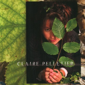 Album Ce que tu donnes from Claire Pelletier