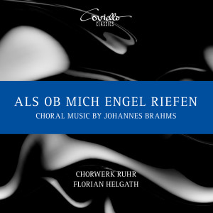 Peter Kofler的專輯Als ob mich Engel riefen. Choral Music by Johannes Brahms