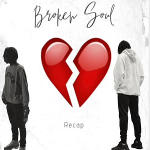 收聽Recap的Broken Soul (Explicit)歌詞歌曲