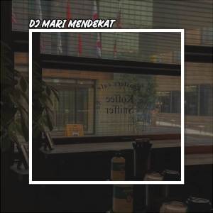 Album DJ MARI MENDEKAT X MASHUP OLD (INS) from Kyboi Sopan