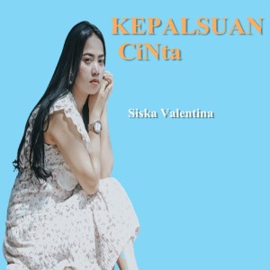 Album Kepalsuan Cinta oleh Siska Valentina