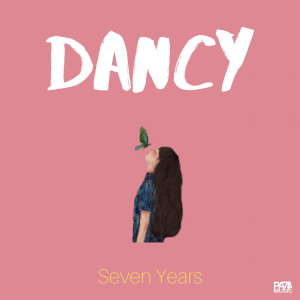 Listen to Seven Years song with lyrics from Dancy
