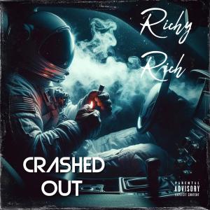 Richy Rich的專輯Crashed Out (Explicit)