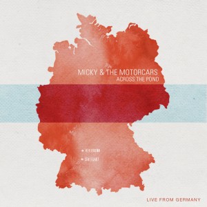 อัลบัม Across the Pond (Live from Germany) (Explicit) ศิลปิน Micky And The Motorcars