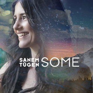 ดาวน์โหลดและฟังเพลง Some พร้อมเนื้อเพลงจาก Sanem Tügen
