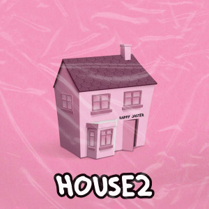 Album House 2 from HAPPY JASTER