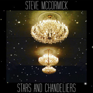 Steve McCormick的專輯Stars and Chandeliers