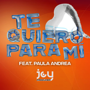 Te Quiero Para Mi dari Jey Producer