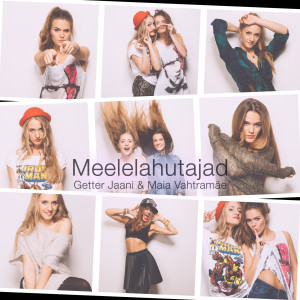 Listen to Meelelahutajad song with lyrics from Getter Jaani
