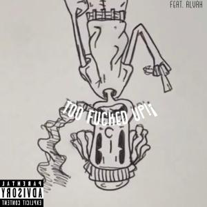 收聽senzakomi的Too Fucked Up!¡ (feat. ALVAH) (Explicit)歌詞歌曲