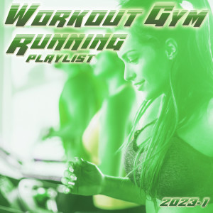 Workout Gym & Running Playlist 2023.1 dari Various Artists