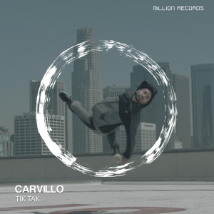 Listen to Tik Tak song with lyrics from Carvillo