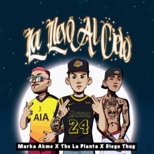 ดาวน์โหลดและฟังเพลง La Llevo al Cielo พร้อมเนื้อเพลงจาก Marka Akme