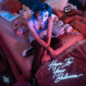 อัลบัม Here In Your Bedroom ศิลปิน Kailee Morgue