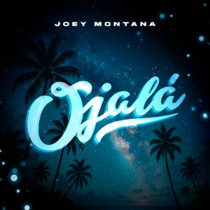 อัลบัม Ojalá ศิลปิน Joey Montana