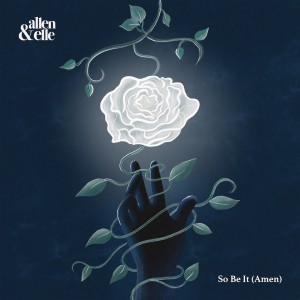 ดาวน์โหลดและฟังเพลง So Be It (Amen) พร้อมเนื้อเพลงจาก allen&elle