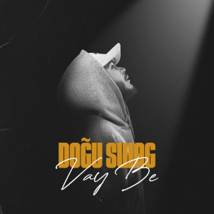 Listen to Vay Be song with lyrics from Doğu Swag