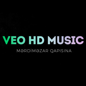 Listen to Mərdiməzar Qapısına song with lyrics from VEO HD MUSIC