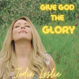 Jodie Leslie的專輯Give God the Glory
