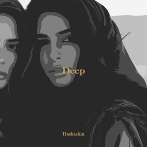 Hashashin的專輯Deep