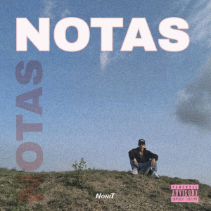 收聽NoniT的NOTAS歌詞歌曲