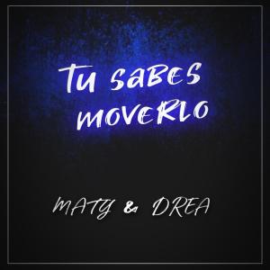 ดาวน์โหลดและฟังเพลง Tu Sabes Moverlo พร้อมเนื้อเพลงจาก Maty