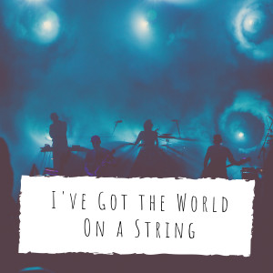 The International Jazzmen的專輯I've Got the World On a String