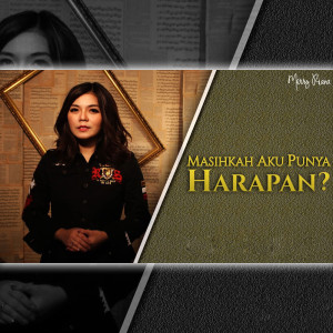 Listen to Masihkah Aku Punya Harapan song with lyrics from Merry Riana