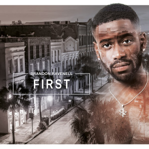 Listen to First song with lyrics from Brandon Ravenell