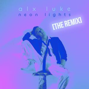 Listen to Neon Lights (Dave Audé Remix) [Radio Edit] (Dave Audé Remix|Radio Edit) song with lyrics from Alx Luke