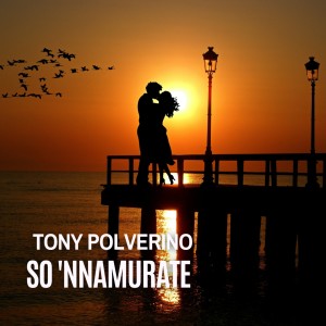 Album So 'Nnamurate oleh Tony Polverino