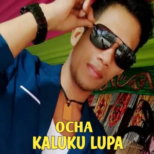 Listen to Kaluku Lupa song with lyrics from Ocha