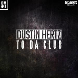 Listen to To da Club song with lyrics from Dustin Hertz