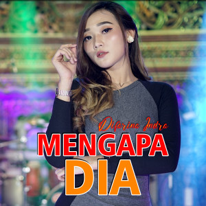 Dengarkan Mengapa Dia lagu dari Difarina Indra dengan lirik